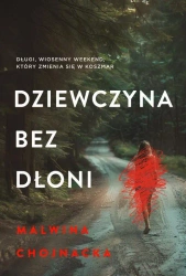 eBook Dziewczyna bez dłoni - Malwina Chojnacka epub mobi