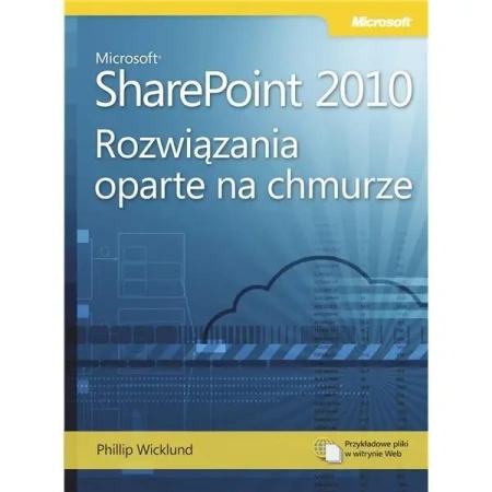 Microsoft Share Point 2010: Rozwiązania oparte... - Phillip Wicklund