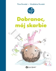 Dobranoc, mój skarbie - Flore Brunelet