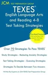 TEXES English Language Arts and Reading 4-8 - Test Taking Strategies - Test Preparation Group JCM-TEXES