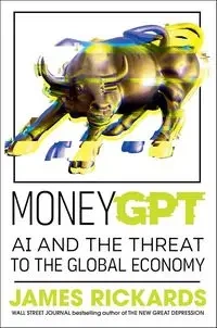 MoneyGPT - James Rickards