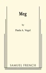 Meg - Paula Vogel A