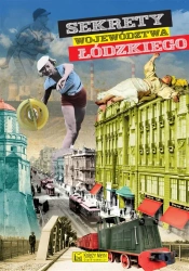 Sekrety województwa Łódzkiego - praca zbiorowa