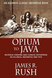Opium to Java - Rush James R.