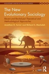 The New Evolutionary Sociology - Jonathan H. Turner
