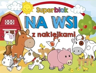 Superblok z naklejkami Na wsi - praca zbiorowa