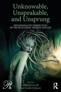 Unknowable, Unspeakable, and Unsprung - Petrucelli Jean