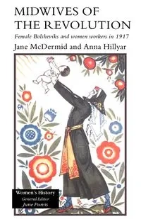 Midwives of the Revolution - Jane McDermid