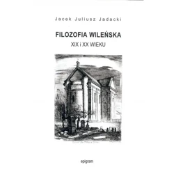 Filozofia wileńska XIX i XX wieku - PRACA ZBIOROWA