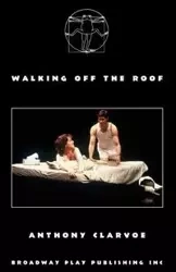 Walking Off The Roof - Anthony Clarvoe