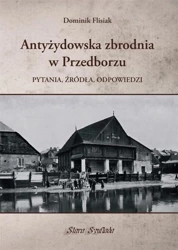 Antyżydowska zbrodnia w Przedborzu - Dominik Flisiak