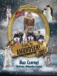 eBook Cześć, tu Amundsen! - Max Czornyj mobi epub