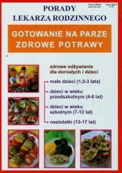 Porady lek. rodzinnego. Gotowanie na parze Nr 76 - Monika Basse
