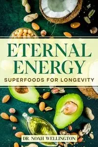 Eternal Energy - Noah Wellington Dr.