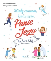 Kiedy czuwam, kiedy śpię, Panie Jezu, kocham Cię! - Anne-Isabelle Lacassagne, Thomas Solenne et, Bogu
