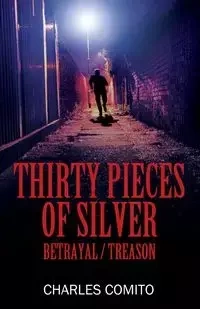 Thirty Pieces of Silver - Charles Comito