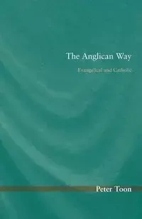 The Anglican Way - Peter Toon