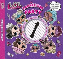 L.O.L. Surprise! Zakręcone Party - praca zbiorowa