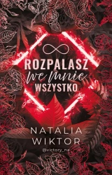 eBook Rozpalasz we mnie wszystko - Natalia Wiktor epub