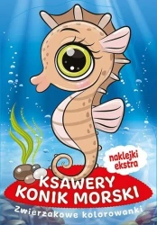 Zwierzakowe kolorowanki. Ksawery Konik Morski - praca zbiorowa
