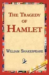 The Tragedy of Hamlet, Prince of Denmark - William Shakespeare