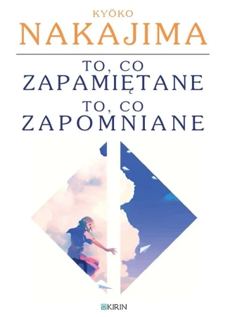 To, co zapamiętane / to, co zapomniane - Kyko Nakajima