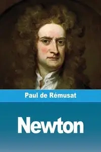 Newton - Paul de Rémusat
