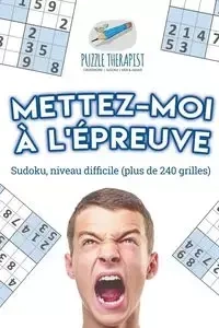 Mettez-moi à l'épreuve | Sudoku, niveau difficile (plus de 240 grilles) - Puzzle Therapist