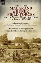 With the Malakand & Buner Field Forces on the North West Frontiers of India 1897-1898 - Fincastle The Viscount