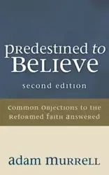 Predestined to Believe - Adam Murrell