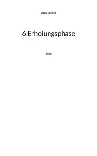 6 Erholungsphase - Alex Gfeller
