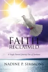 Faith Reclaimed - Nadine P. Simmons