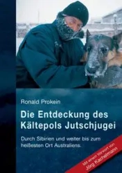 Die Entdeckung des Kältepols Jutschjugei - Ronald Prokein