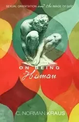 On Being Human - Norman Kraus C.
