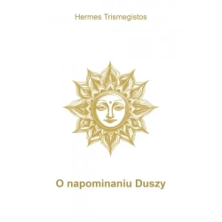 O napominaniu Duszy - Trismegistos Hermes