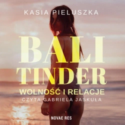 audiobook Bali Tinder. Wolność i relacje - Kasia Pieluszka