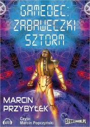 audiobook Gamedec. Część 3.2. Zabaweczki. Sztorm - Marcin Przybyłek