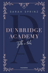 Dunbridge Academy. Tylko z tobą - Sarah Sprinz