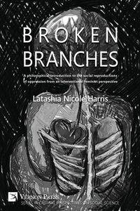 Broken Branches - Harris Latashia N
