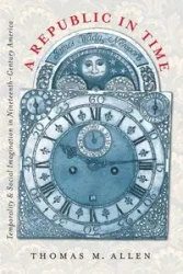 A Republic in Time - Allen Thomas M.