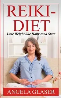 Reiki-Diet - Angela Glaser