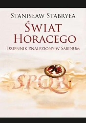 Świat Horacego. Dziennik znaleziony w Sabinum - Stanisław Stabryła