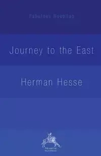 The Journey to the East - Herman Hesse