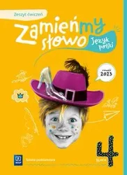 Język polski SP 4 Zamieńmy słowo ćw. - Izabella Bartol|Jagoda Najmanowicz-Michalak|Magdalena Biskupska