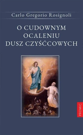 O cudownym ocaleniu dusz czyśćcowych - Carlo Gregorio Rosignoli