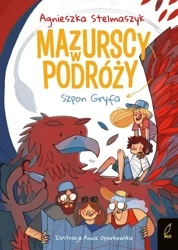 Mazurscy w podróży T.6 Szpon Gryfa - Agnieszka Stelmaszyk