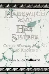 Hadewijch and Her Sisters - John Milhaven Giles