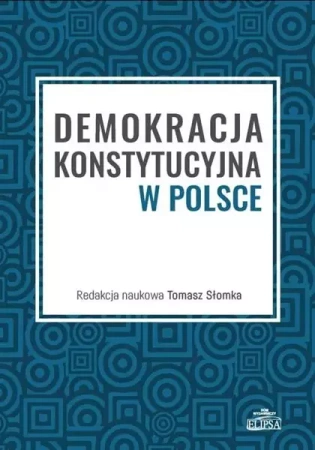 Demokracja konstytucyjna w Polsce - Tomasz Słomka