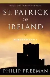 St. Patrick of Ireland - Freeman Philip