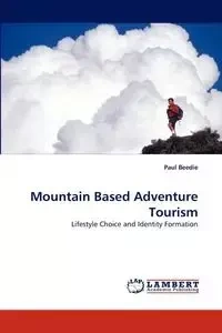 Mountain Based Adventure Tourism - Paul Beedie